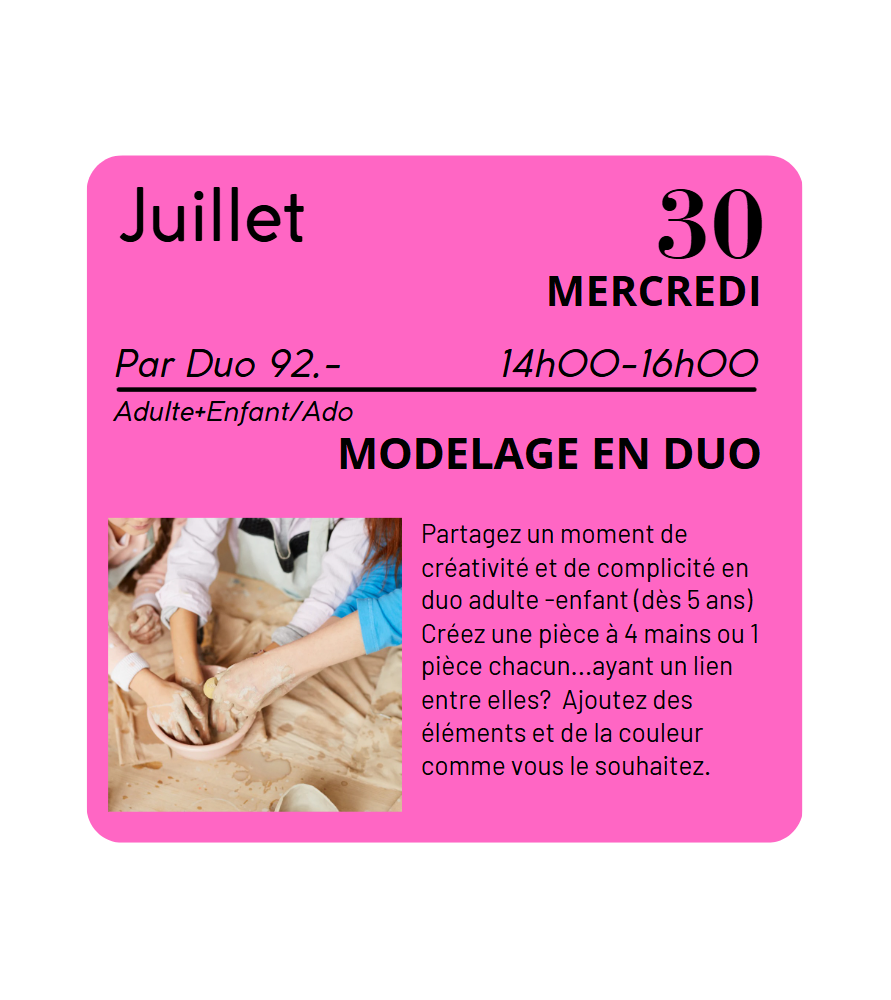 JUILLET - Modelage en duo Adulte+ Enfant/Ado JUILLET - Modelage en duo Adulte+ Enfant/Ado